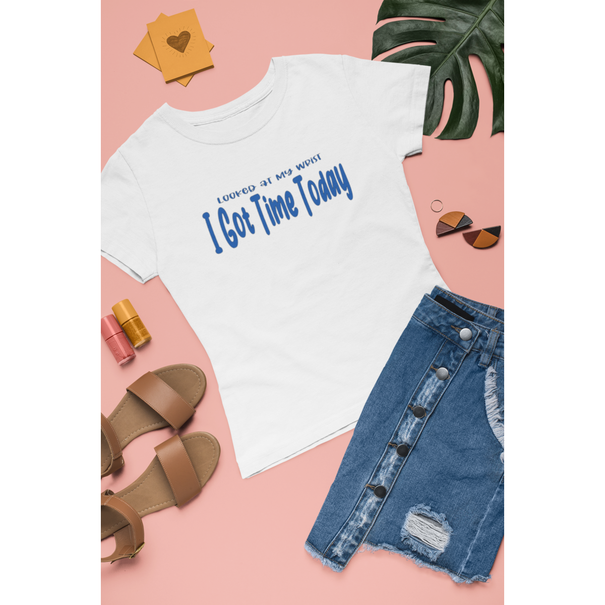 I Got Time Today Unisex Short Sleeve Fashion Shirt