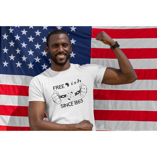 Juneteenth Free-ish Unisex T Shirt