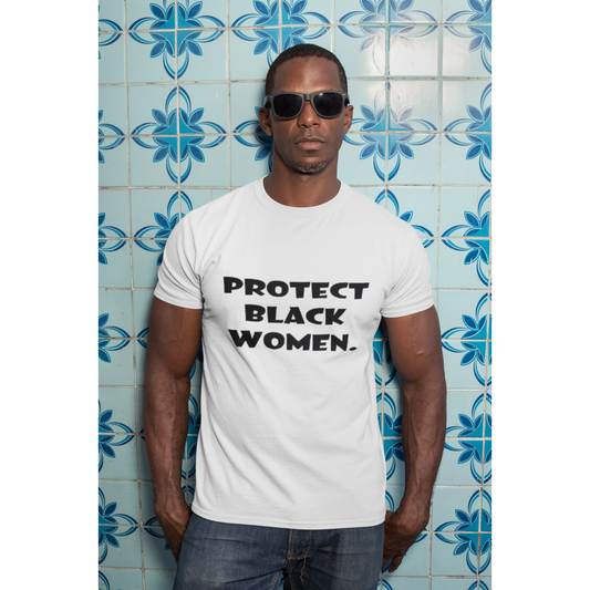 Protect Black Women Unisex Shirt